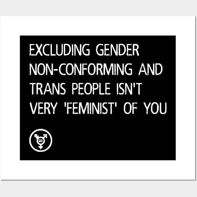 Trans INCLUSIONARY Feminism Wall Art by prettyinpunk